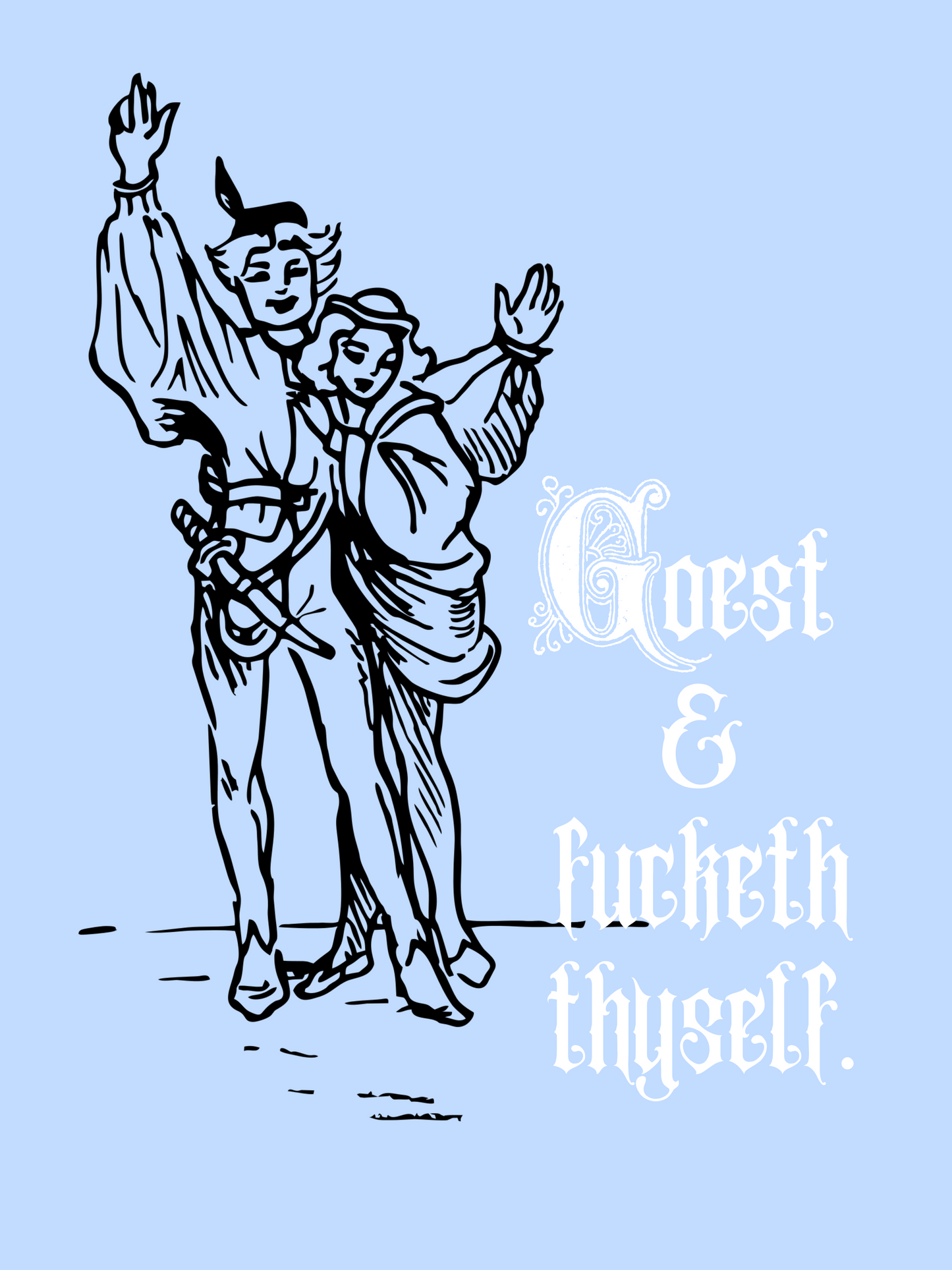 goest & fucketh thyself