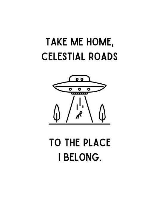take me home, celestial roads. printable home decor