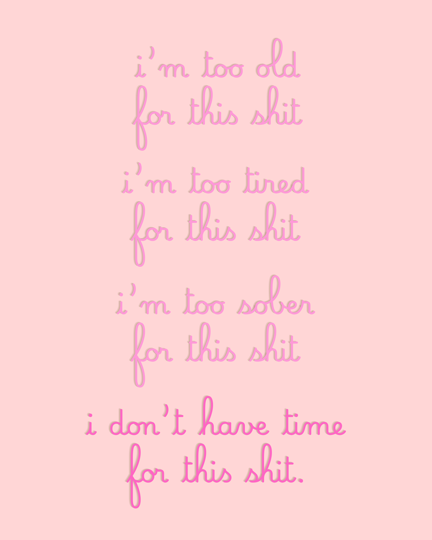 i'm too old. printable home decor