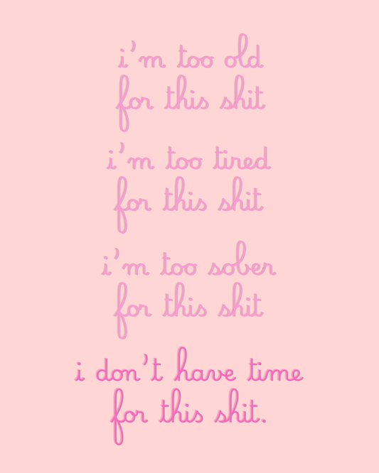i'm too old. printable home decor