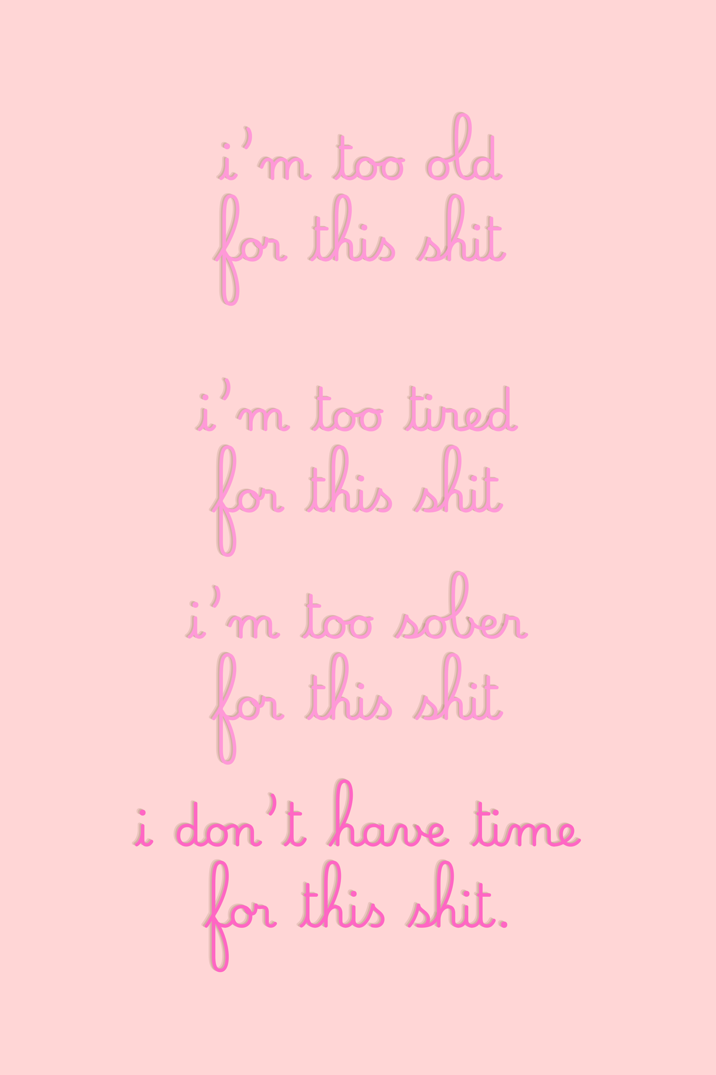 i'm too old. printable home decor