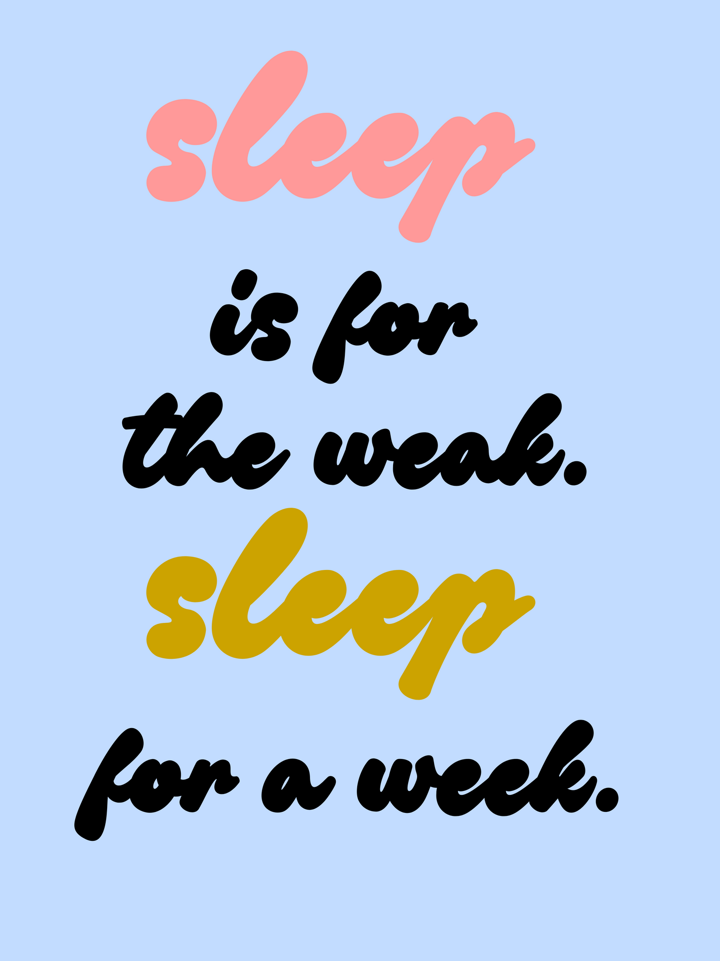 who needs sleep. printable home decor