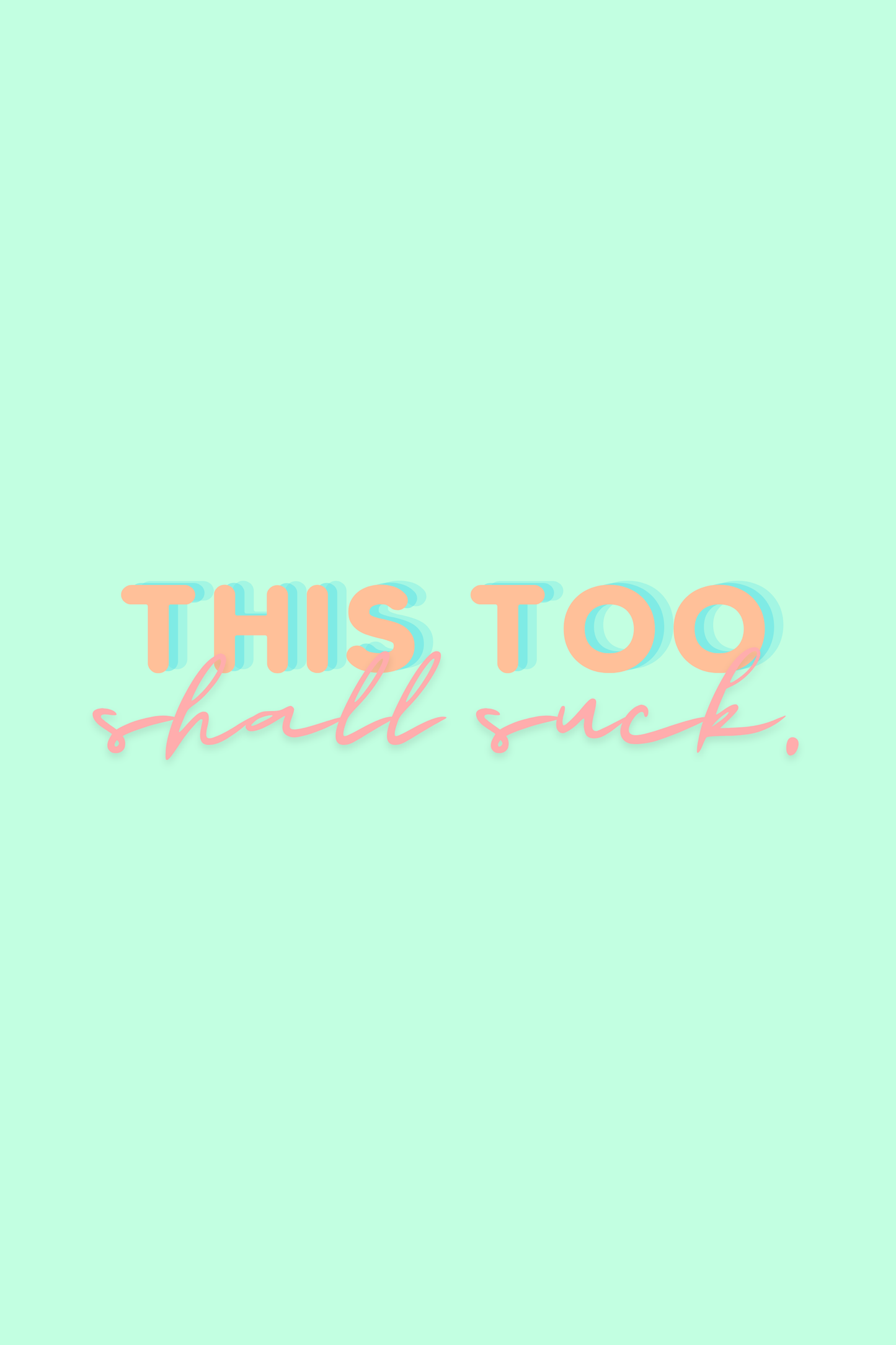this too shall suck. printable home decor
