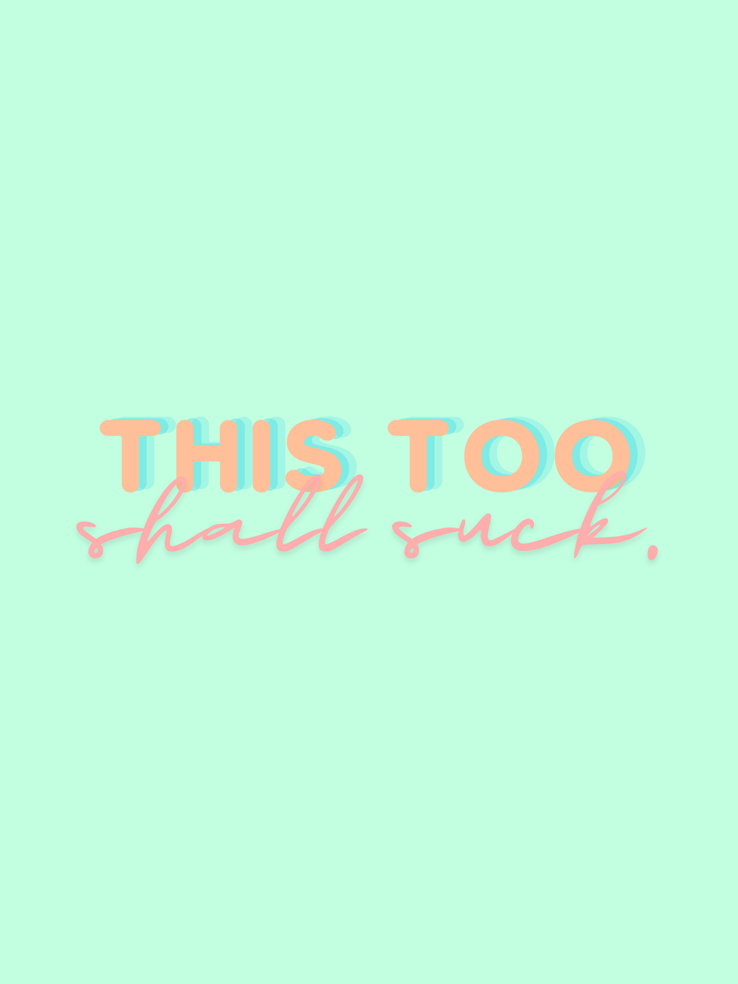 this too shall suck. printable home decor
